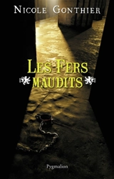 Les fers maudits - Nicole Gonthier