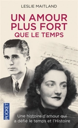Un amour plus fort que le temps : une histoire vraie de guerre, d'exil, et d'amour retrouvé - Leslie Maitland