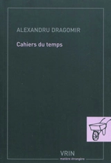 Cahiers du temps - Alexandru Dragomir