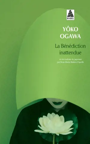La bénédiction inattendue - Yôko Ogawa