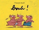 Bouh ! - François Soutif