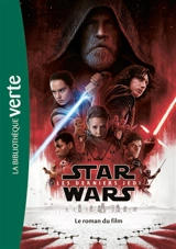 Star Wars. Vol. 8. Les derniers Jedi : le roman du film - Michael Kogge