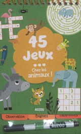 45 jeux... chez les animaux ! - Céline Potard