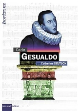 Carlo Gesualdo - Catherine Deutsch