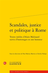 Scandales, justice et politique à Rome - Alain Malissard