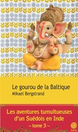 Le gourou de la Baltique - Mikael Bergstrand
