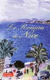 Le roman de Nice - Jean Siccardi