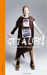 Get a life ! : le journal intime de Vivienne Westwood : 2010-2016 - Vivienne Westwood