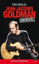 Jean-Jacques Goldman : confidentiel - Fred Hidalgo