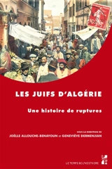 Les Juifs d'Algérie : une histoire de ruptures