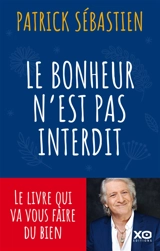 Le bonheur n'est pas interdit - Patrick Sébastien