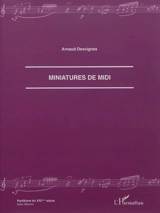 Miniatures de midi : pour piano : 2010 - Arnaud Desvignes