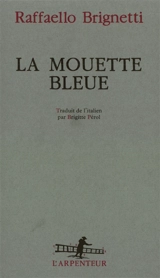 La mouette bleue - Raffaello Brignetti