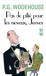 Pas de pitié pour les neveux, Jeeves - Pelham Grenville Wodehouse