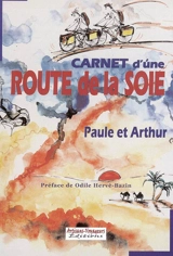 Carnet d'une route de la soie ou L'invitation aux voyages - Arthur David