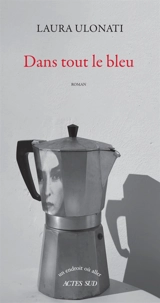 Dans tout le bleu - Laura Ulonati
