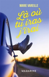Là où tu iras j'irai - Marie Vareille