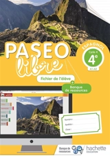 Paseo libre, espagnol 4e, cycle 4 : A1-A2 : fichier de l'élève + banque de ressources