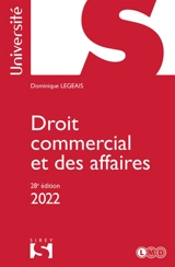 Droit commercial et des affaires : 2022 - Dominique Legeais