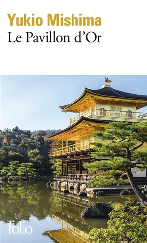 Le Pavillon d'or - Yukio Mishima