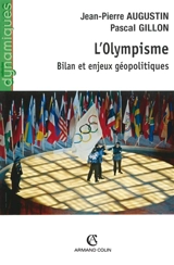 L'olympisme : bilan et enjeux géopolitiques - Jean-Pierre Augustin