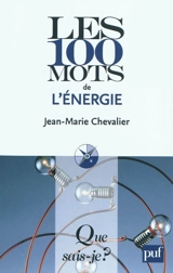 Les 100 mots de l'énergie - Jean-Marie Chevalier