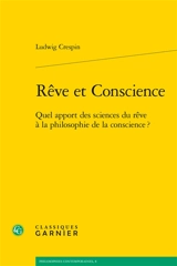 Rêve et conscience : quel apport des sciences du rêve à la philosophie de la conscience ? - Ludwig Crespin