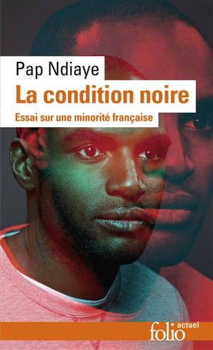 La condition noire : essai sur une minorité française - Pap NDiaye