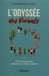 L'odyssée des vivants : et d'entreprendre mon coeur se remet à battre - Réseau EVH