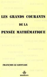 Les grands courants de la pensée mathématique - François Le Lionnais