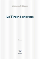 Le tiroir à cheveux - Emmanuelle Pagano