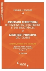 Préparer le concours d'assistant territorial de conservation du patrimoine et des bibliothèques et d'assistant principal de 2e classe : externe, interne et 3e concours : épreuves écrites et orales spécialité bibliothèque, catégorie B - Clotilde Vaissaire-Agard