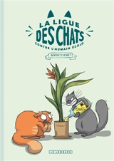 La ligue des chats. La ligue des chats contre l'humain écolo - Bénédicte Moret