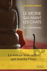 Le moine qui aimait les chats : les 7 révélations - Corrado Debiasi