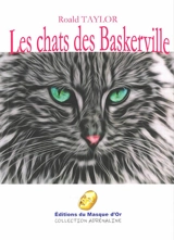 Les chats des Baskerville : polar. Deux assassins d'outre-tombe : nouvelle - Roald Taylor