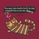 Pourquoi les chats font-ils des claquettes avec les dents ? - Lila Prap