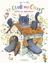 Le club des chats. Le club des chats casse la baraque ! - Yoon-Sun Park