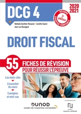 DCG 4, droit fiscal : 55 fiches de révision pour réussir l'épreuve : réforme expertise comptable, 2020-2021 - Nathalie Gonthier-Besacier
