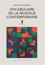 Vocabulaire de la musique contemporaine - Jean-Yves Bosseur