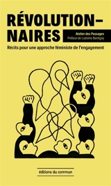 Révolutionnaires : récits pour une approche féministe de l'engagement - Atelier des passages