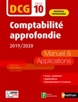 Comptabilité approfondie, DCG épreuve 10 : manuel & applications 2019-2020 : nouveau programme - Odile Barbe-Dandon