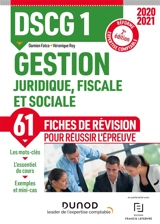 DSCG 1, gestion juridique, fiscale et sociale : 61 fiches de révision pour réussir l'épreuve : réforme expertise comptable 2020-2021 - Véronique Roy