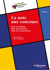 La note aux concours : note de synthèse, note administrative, note avec propositions - Pierre Gévart