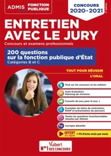 Entretien avec le jury : concours et examens professionnels : 200 questions sur la fonction publique d'Etat, catégories B et C, concours 2020-2021 - Hervé Macquart