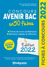Concours Avenir bac en 50 fiches : fiches de cours synthétiques, révisions rapides et efficaces : édition 2022