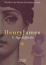 L'âge difficile - Henry James