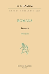 Oeuvres complètes. Vol. 27. Romans. Vol. 9. 1932-1937 - Charles-Ferdinand Ramuz