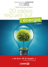 20 idées reçues sur l'énergie - Raphaël Homayoun Boroumand