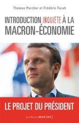 Introduction inquiète à la Macron-économie - Thomas Porcher