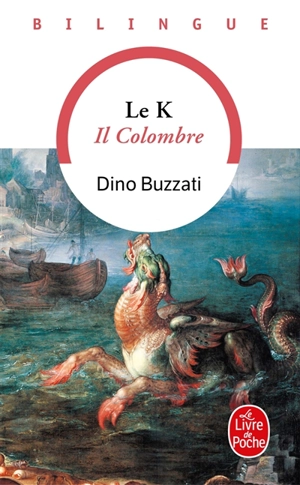 Il colombre. Le K - Dino Buzzati
